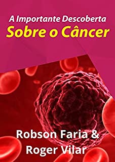 Livro A Importante Descoberta Sobre o Cancer