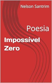 Livro Impossível Zero: Poesia