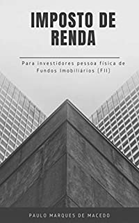 Imposto de Renda 2020: Para Investidores pessoa física de Fundos Imobiliários (FII)