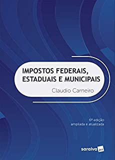 Impostos Federais, Estaduais e Municipais