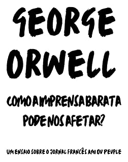 Livro Como a imprensa barata pode nos afetar?: Um ensaio sobre o jornal francês Ami du Peuple