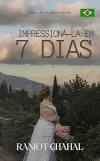 Livro Impressioná-la em 7 Dias: Um Guia Passo a Passo