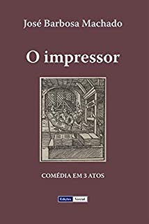 Livro O Impressor: Comédia em 3 Atos