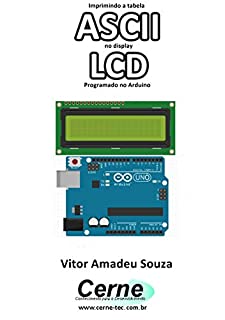 Livro Imprimindo a tabela ASCII no display LCD Programado no Arduino