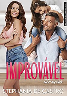 Livro Improvável Atração: Novela da Série Uma esposa para o meu pai - Livro 2