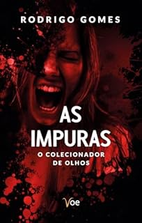 Livro As Impuras: O Colecionador de Olhos