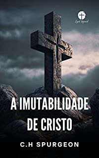 Livro A Imutabilidade de Cristo