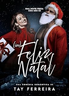 Livro (IN)FELIZ NATAL - UMA NOITE PRESA COM MEU EX