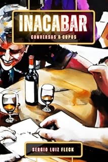Livro INACABAR : CONVERSAS E COPOS