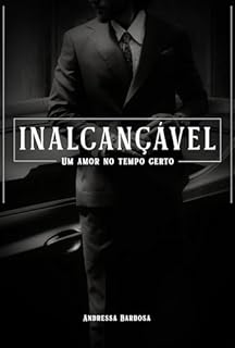 Livro Inalcançável: Um amor no tempo certo
