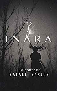 Inara (Contos Folclóricos Livro 2)