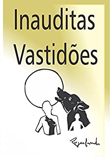 Inauditas Vastidões