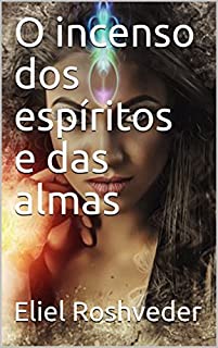 Livro O incenso dos espíritos e das almas