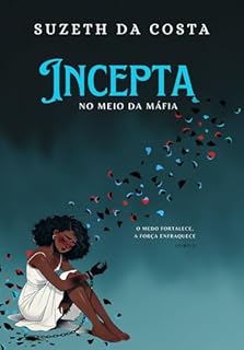 Livro Incepta (No Meio Da Máfia Livro 2)