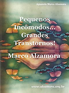 Livro Pequenos Incômodos... Grandes Transtornos!: "Deus te dá os dentes, mas não mastiga por você"!