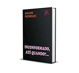 Livro INCONFORMADO, ATÉ QUANDO?