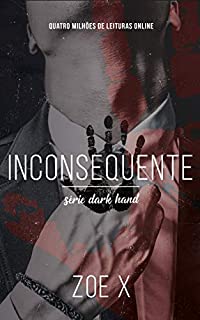 INCONSEQUENTE - Série Dark Hand Vol. 2