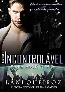 Livro Incontrolável (Série Rock I'm Rio Livro 1)