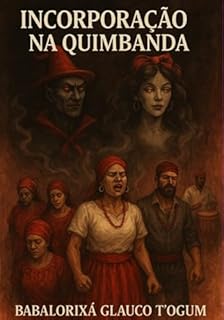 Livro Incorporação Na Quimbanda