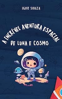 Livro A Incrível Aventura Espacial de Luna e Cosmo