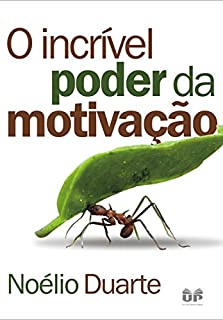 Livro O incrível poder da motivação