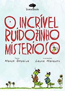 Livro O incrível ruidozinho misterioso