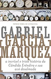 Livro A incrível e triste história da Cândida Erêndira e sua avó desalmada