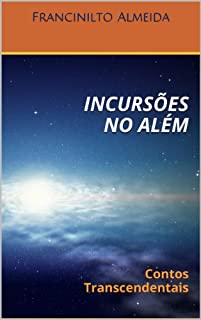 Livro INCURSÕES NO ALÉM