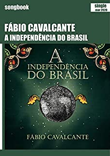 Livro A Independência do Brasil: Songbook