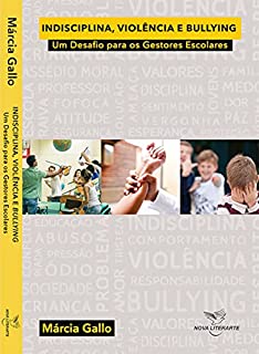 Indisciplina, violência e bullying: Um desafio para os gestores escolares