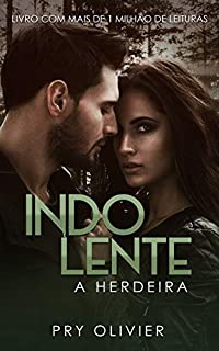 Livro INDOLENTE - A herdeira da máfia: (Volume único)