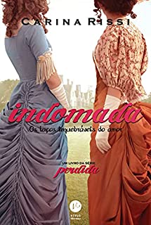 Livro Indomada: Os laços inquebráveis do amor (Vol. 6 Perdida)