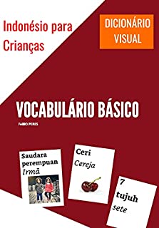 Livro Indonésio para Crianças - Vocabulário Básico: Dicionário Visual