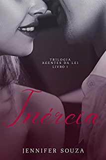 Inércia (Trilogia Agentes da Lei Livro 1)