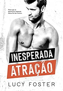 Livro Inesperada Atração: (Trilogia Paixões Inesperadas: Livro 3)