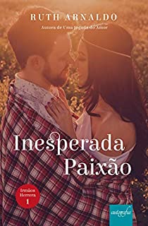 Livro Inesperada Paixão: Irmãos Herrera 1