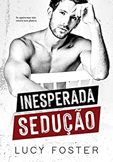 Livro Inesperada Sedução: (Trilogia Paixões Inesperadas: Livro 1)