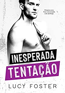 Livro Inesperada Tentação: (Trilogia Paixões Inesperadas: Livro 2)