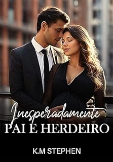 Livro Inesperadamente Pai e Herdeiro