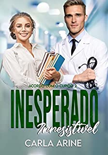 Livro Inesperado Irresistível : Novela da Série Acordo com o Cupido - Livro 2