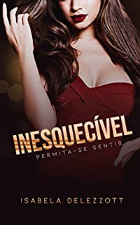 Livro INESQUECÍVEL: Permita-se sentir