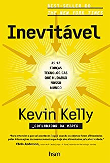 Livro Inevitável: As 12 Forças Tecnológicas que Mudarão o Nosso Mundo