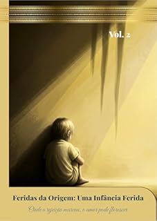 Livro Infância Ferida (Heranças Invisíveis)