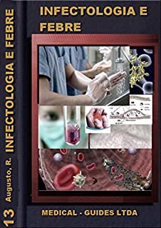 Livro Infectologia Básica: manual das doenças infecto contagiosas: Modulo febre, inflamação e infecção (Guideline Médico Livro 13)