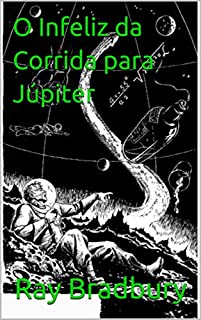 Livro O Infeliz da Corrida para Júpiter