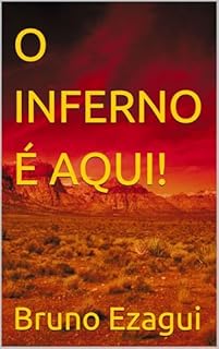 Livro O INFERNO É AQUI!
