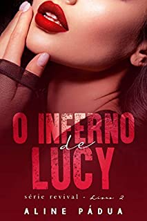 O inferno de Lucy (Revival Livro 2)