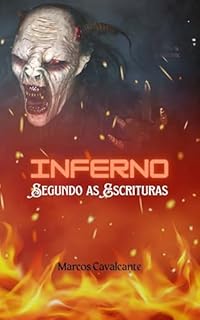 Livro O INFERNO Segundo as Escrituras Sagradas - Uma perspectiva Evangélica