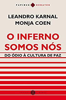Livro O Inferno somos nós: Do ódio à cultura de paz