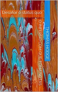 Livro O inferno com que toma notas: Desafiar o status quo